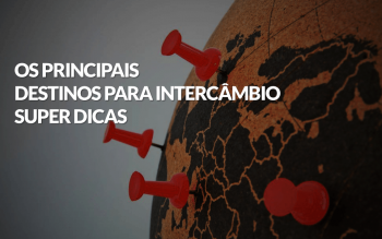 Principais Destinos para Intercâmbio