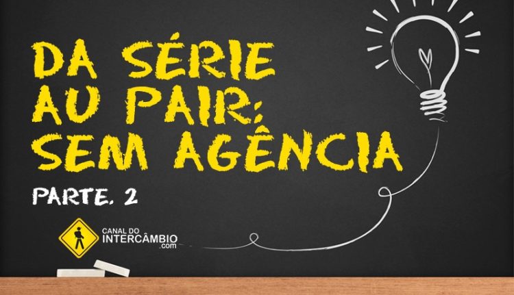 Da Série Au Pair: Sem Agência – Parte 02 Da Série Au Pair: Sem Agência - Parte 02