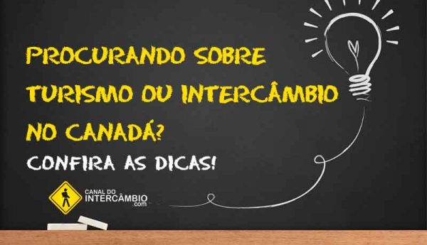 Intercâmbio Canadá | Destino Turístico | Canal do intercâmbio