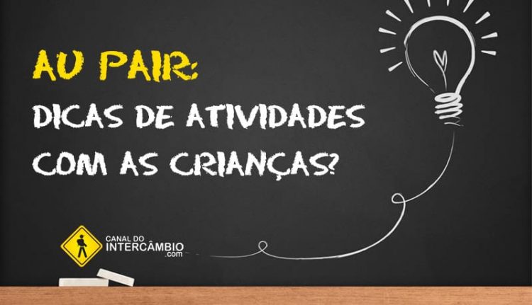 Au Pair: Dicas de atividades com as crianças