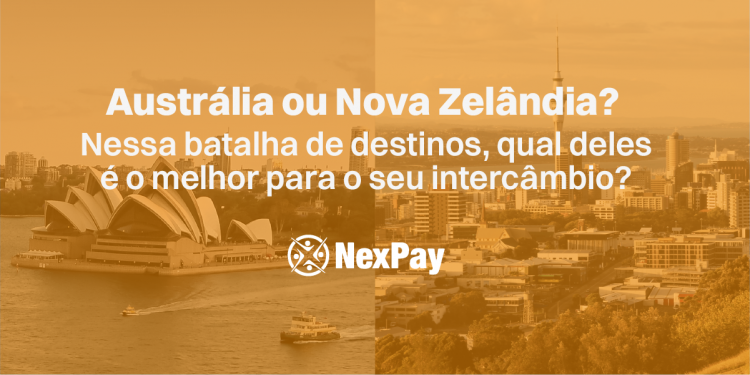 Austrália ou Nova Zelândia? Nessa batalha de destinos, qual deles é o melhor para o seu intercâmbio?
